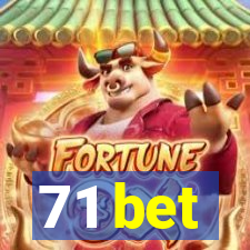 71 bet